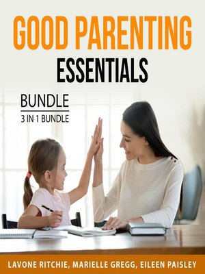 cover image of Good Parenting Essentials Bundle, 3 in 1 Bundle